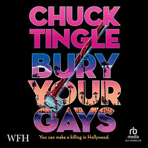 Bury Your Gays by Chuck Tingle