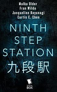 Ninth Step Station: The Complete Season 1 by Malka Older
