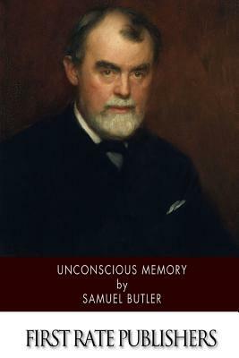 Unconscious Memory by Samuel Butler