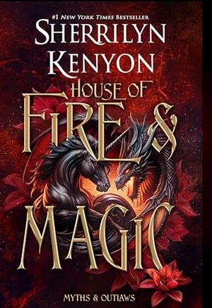 House of Fire and Magic by Sherrilyn Kenyon