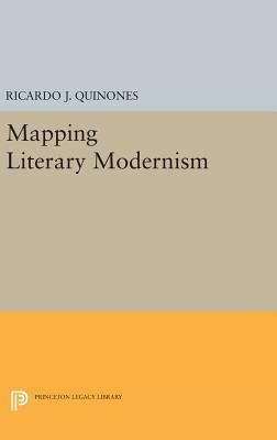 Mapping Literary Modernism by Ricardo J. Quinones