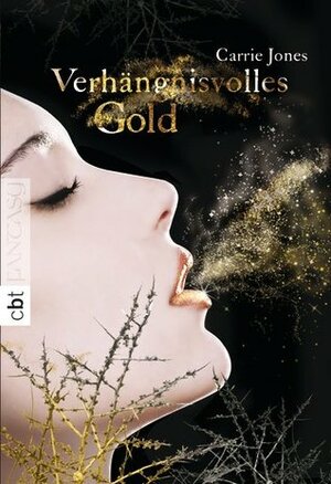 Verhängnisvolles Gold by Carrie Jones