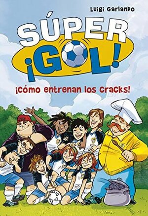 ¡Cómo entrenan los cracks! by Luigi Garlando