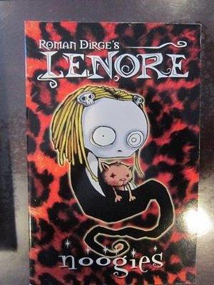 Lenore Volume 1: Noogies by Roman Dirge, Roman Dirge