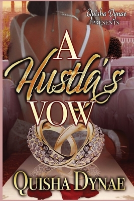 A Hustla's Vow by Quisha Dynae