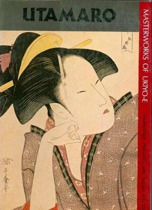 Utamaro, Masterworks of Ukiyo-E by Muneshige Narazaki, Sadao Kikuchi