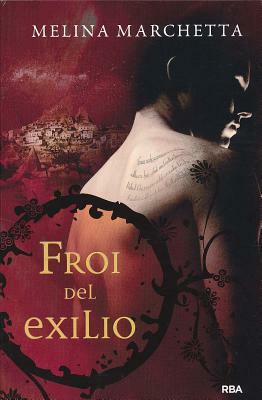 Froi del Exilio = Froi of the Exiles by Melina Marchetta