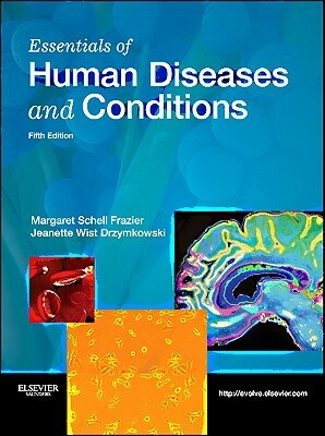 Essentials of Human Diseases and Conditions by Margaret Schell Frazier, Jeanette Drzymkowski