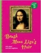 Touch the Art: Brush Mona Lisa's Hair by Amy Guglielmo, Julie Appel
