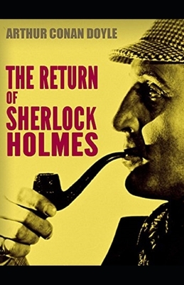 The Return of Sherlock Holmes Illustrated by Arthur Conan Doyle