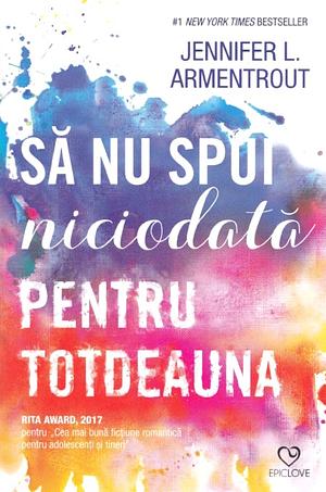 Să nu spui niciodată pentru totdeauna by Jennifer L. Armentrout