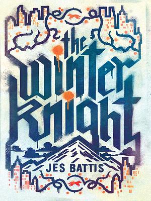 The Winter Knight by Jes Battis