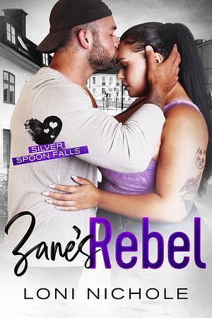 Zane's Rebel: A Curvy Girl Instalove Romance by Loni Nichole