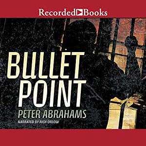 Bullet Point by Peter Abrahams