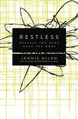 Restless: Because You Were Made for More by Jennie Allen