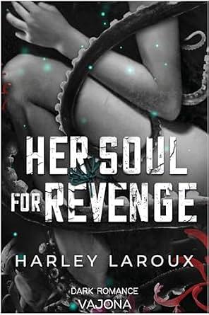 Her Soul for Revenge by Harley Laroux