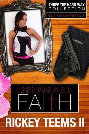 Unshakeable Faith - A Novella by Rickey Teems II, Rickey Teems II