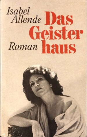 Das Geisterhaus by Isabel Allende