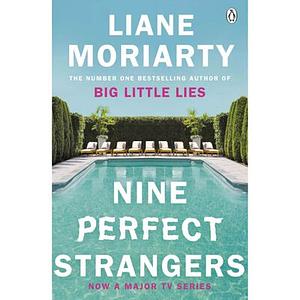 Nine Perfect Strangers by Liane Moriarty