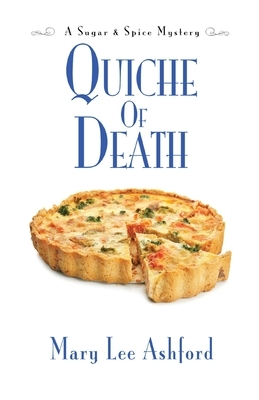 Quiche of Death by Mary Lee Ashford