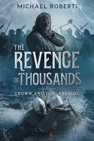 The Revenge of Thousands by Michael Roberti