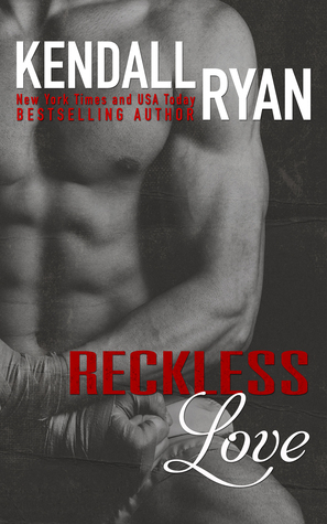 Reckless Love by Kendall Ryan