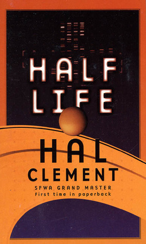 Half Life by Hal Clement