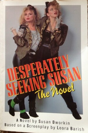 Desperately Seeking Susan by Susan Dworkin
