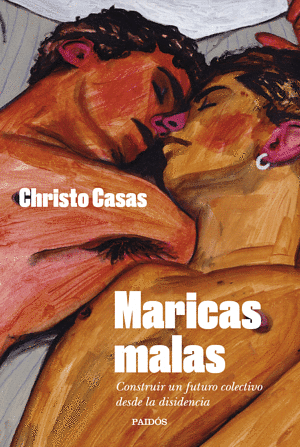 Maricas Malas by Christo Casas