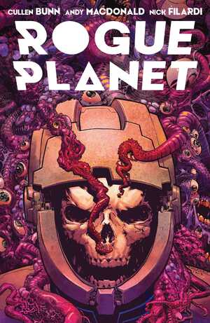 Rogue Planet by Andy MacDonald, Nick Filardi, Cullen Bunn