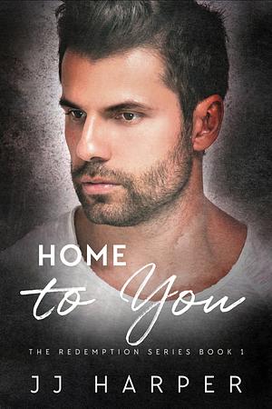 Home to You by JJ Harper