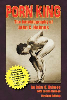 Porn King - The Autobiography of John Holmes by John Holmes