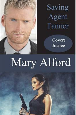 Saving Agent Tanner by Mary Alford