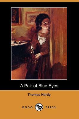 A Pair of Blue Eyes (Dodo Press) by Thomas Hardy