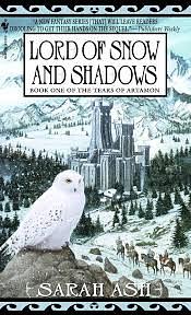 Lord of Snow and Shadows: Book One of The Tears of Artamon by Sarah Ash