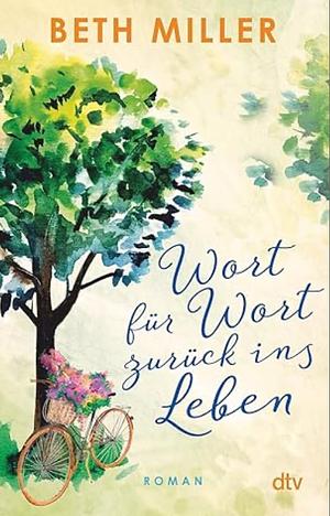 Wort für Wort zurück ins Leben  by Beth Miller