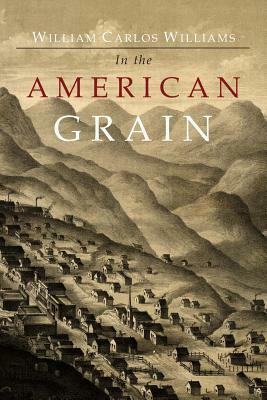 In the American Grain by William Carlos Williams