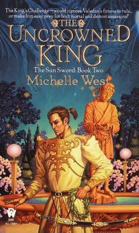 The Uncrowned King by Michelle West