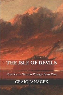 The Isle of Devils by Craig Janacek