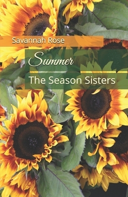 Summer: The Season Sisters by Savannah Rose