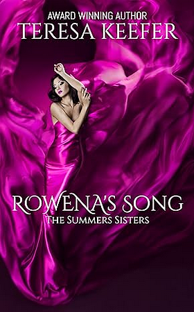 Rowena's Song (The Summers Sisters) by Teresa Keefer