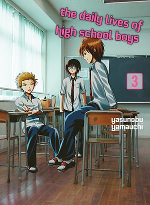 The Daily Lives of High School Boys, volume 3 by Yasunobu Yamauchi