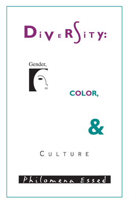 Diversity: Gender, Color, and Culture by Philomena Essed