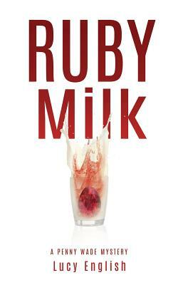Ruby Milk by Lucy English