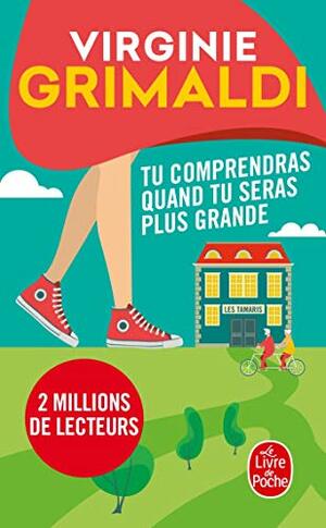 Tu comprendras quand tu seras plus grande by Virginie Grimaldi