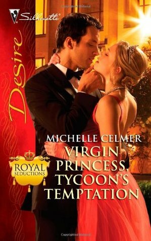 Virgin Princess, Tycoon's Temptation by Michelle Celmer