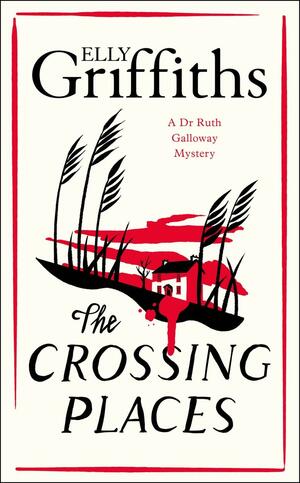 The Crossing Places by Elly Griffiths