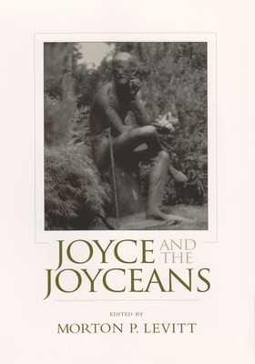 Joyce and the Joyceans by 