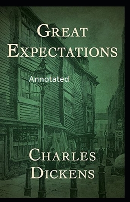 Great Expections Annotated by Charles Dickens