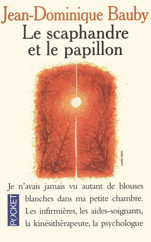 Le scaphandre et le papillon by Jean-Dominique Bauby